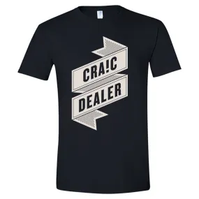 Craic Dealer T-Shirt